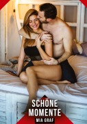 Cover-Bild zum Titel 'Schöne Momente' von 'Mia Graf'