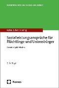 Cover-Bild zum Titel 'Sozialleistungsansprüche für Flüchtlinge und Unionsbürger' von 'Gabriele Kuhn-Zuber, Ragnar Hoenig'