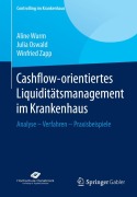 Cover-Bild zum Titel 'Cashflow-orientiertes Liquiditätsmanagement im Krankenhaus' von 'Aline Wurm, Winfried Zapp, Julia Oswald'