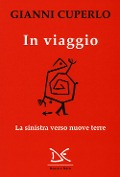 Cover-Bild zum Titel 'In viaggio. La sinistra verso nuove terre' von 'Gianni Cuperlo'