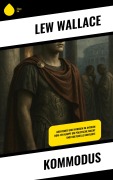 Cover-Bild zum Titel 'Kommodus' von 'Lew Wallace'