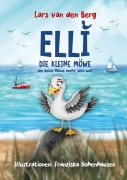 Cover-Bild zum Titel 'Elli, die kleine Möwe, die keine Möwe mehr sein will' von 'Lars van den Berg'