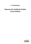 Cover-Bild zum Titel 'Oeuvres du Cardinal de Retz' von 'R. Chantelauze'