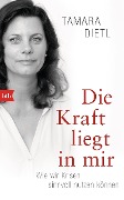 Cover-Bild zum Titel 'Die Kraft liegt in mir' von 'Tamara Dietl'