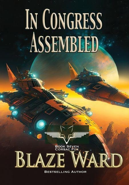 In Congress Assembled - Blaze Ward