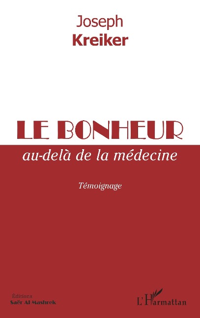 Le bonheur au-delà de la médecine - Kreiker