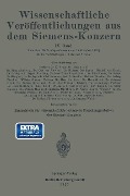 Wissenschaftliche Veröffentlichungen aus dem Siemens-Konzern - Heinrich Boul, Hans Gerdien, Johannes Grüss, Andreas Gyemant, Friedrich Heintzenberg