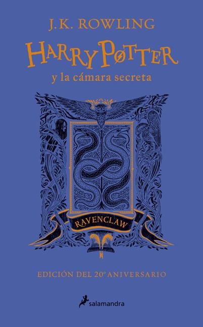 Harry Potter Y La Cámara Secreta (20 Aniv. Ravenclaw) / Harry Potter and the Chamber of Secrets (Ravenclaw) - J K Rowling