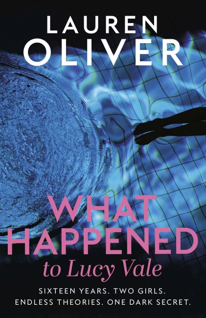 What Happened to Lucy Vale - Lauren Oliver