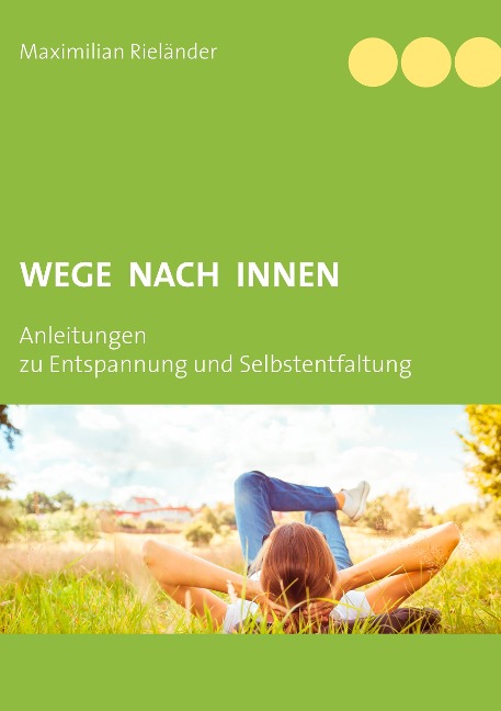 Wege nach innen - Maximilian Rieländer