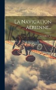 Cover-Bild zum Titel 'La Navigation Aérienne...' von 'Gabriel Dallet'