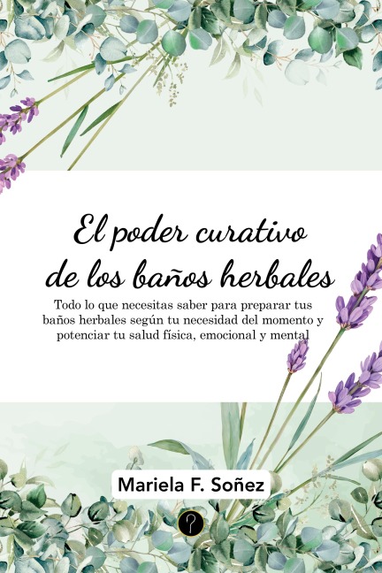 El poder curativo de los baños herbales - Mariela F. Soñez
