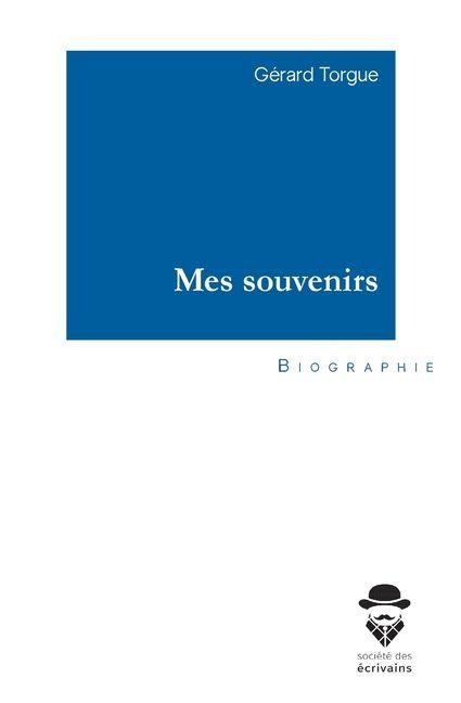 Mes souvenirs - Gérard Torgue