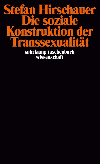 Die soziale Konstruktion der Transsexualität - Stefan Hirschauer