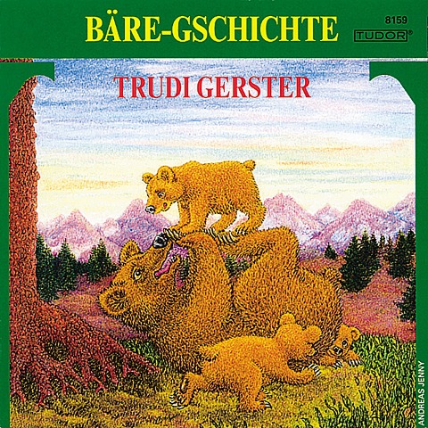Bäre-Gschichte - Trudi Gerster