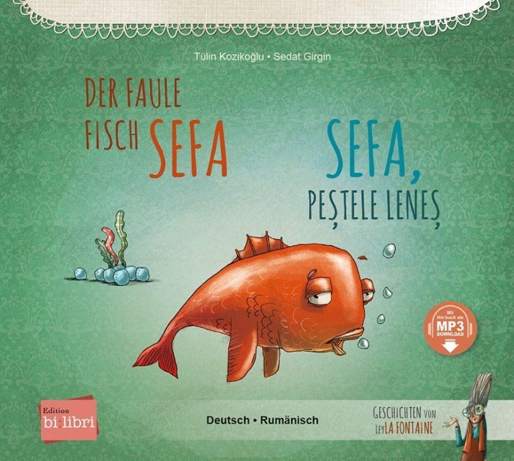 Der faule Fisch Sefa (Deutsch-Rumänisch) - Tülin Koziko¿lu