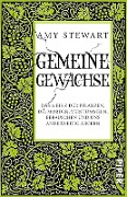 Cover-Bild zum Titel 'Gemeine Gewächse' von 'Amy Stewart'