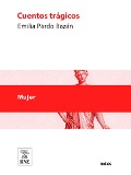 Cover-Bild zum Titel 'Cuentos trágicos' von 'Emilia Pardo Bazán'