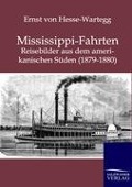 Cover-Bild zum Titel 'Mississippi-Fahrten' von 'Ernst Von Hesse-Wartegg'