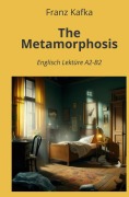 Cover-Bild zum Titel 'The Metamorphosis: Englisch Lektüre A2 - B2' von 'Franz Kafka'