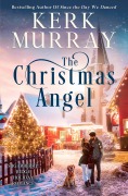 Cover-Bild zum Titel 'The Christmas Angel (Sugarberry Ridge Holiday Romance, #1)' von 'Kerk Murray'