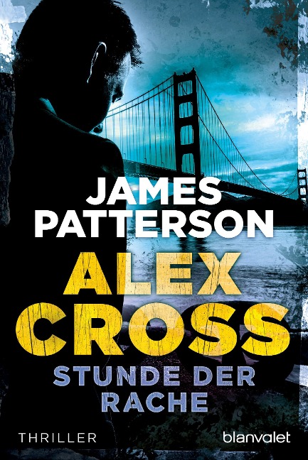 Stunde der Rache - Alex Cross 7 - - James Patterson
