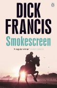 Cover-Bild zum Titel 'Smokescreen' von 'Dick Francis'