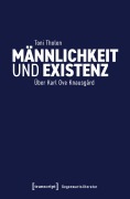 Cover-Bild zum Titel 'Männlichkeit und Existenz' von 'Toni Tholen'