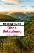 Cover-Bild zum Titel 'Ohne Betäubung' von 'Manfred Bomm'