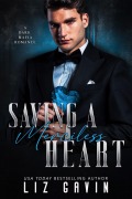 Cover-Bild zum Titel 'Saving a Merciless Heart: A Dark Mafia Arranged Marriage Romance (Dark Hearts of Stone, #2)' von 'Liz Gavin'