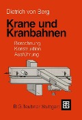 Cover-Bild zum Titel 'Krane und Kranbahnen' von 'Dietrich Berg, Günter Holzwarth'