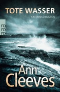 Cover-Bild zum Titel 'Tote Wasser' von 'Ann Cleeves'