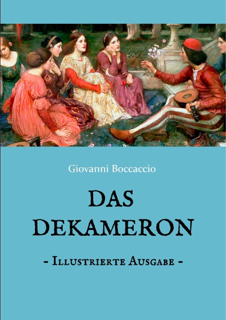 Das Dekameron - Illustrierte Ausgabe - Giovanni Boccaccio