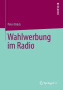 Cover-Bild zum Titel 'Wahlwerbung im Radio' von 'Peter Brück'