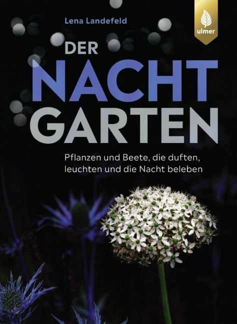 Der Nachtgarten - Lena Landefeld