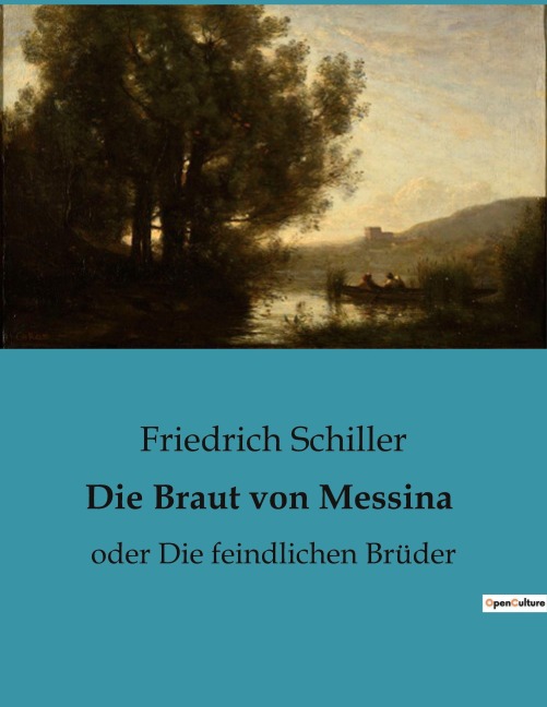 Die Braut von Messina - Friedrich Schiller