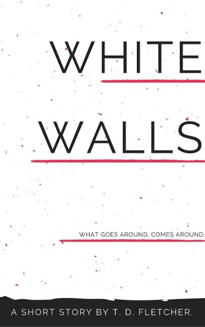 White Walls - T. D. Fletcher
