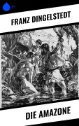 Cover-Bild zum Titel 'Die Amazone' von 'Franz Dingelstedt'
