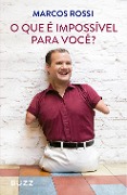 Cover-Bild zum Titel 'O que é impossível para você?' von 'Marcos Rossi'