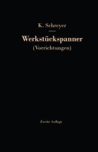 Werkstückspanner - Karl Schreyer