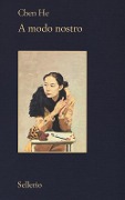 Cover-Bild zum Titel 'A modo nostro' von 'He Chen'