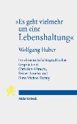 Cover-Bild zum Titel ''Es geht vielmehr um eine Lebenshaltung'' von 'Wolfgang Huber'
