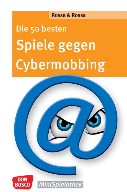 Die 50 besten Spiele gegen Cybermobbing - ebook - Robert Rossa, Julia Rossa