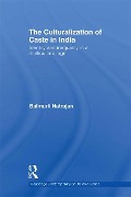 Cover-Bild zum Titel 'The Culturalization of Caste in India' von 'Balmurli Natrajan'