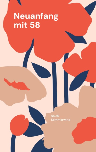 Neuanfang mit 58 - Steffi Sommerwind