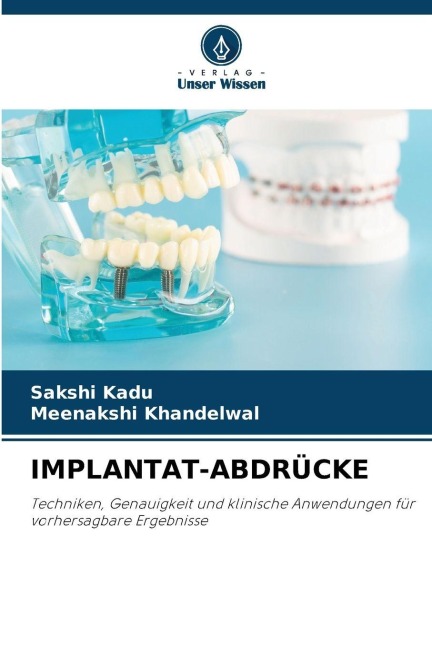 IMPLANTAT-ABDRÜCKE - Sakshi Kadu, Meenakshi Khandelwal