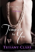 Cover-Bild zum Titel 'Tempted By You' von 'Tiffany Clare'