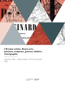Cover-Bild zum Titel 'L'Europe artiste. Beaux-arts, peinture, sculpture, gravure, théâtre, chorégraphie' von 'Charles Desolme, Eugène Chavet'
