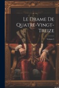 Cover-Bild zum Titel 'Le Drame De Quatre-Vingt-Treize; Volume 2' von 'Anonymous'