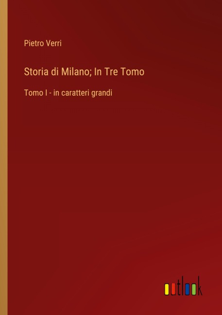Storia di Milano; In Tre Tomo - Pietro Verri
